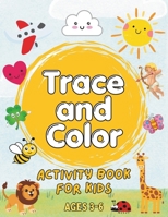 Trace and Color Activity Book for Kids (Ages 3-6): 50 Whimsical Cartoon Pictures of Animals, Objects, and Food! Boost Fine Motor Skills with Fun Tracing Activities to Spark Creativity B0CQ83WL21 Book Cover