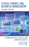 School Finance and Business Management: Optimizing Fiscal, Facility and Human Resources, 2nd Edition 1475844026 Book Cover