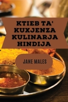 Ktieb ta' Kuxjenza kulinarja Hindija: Il-Ktieb ta' Rċetti għal Kull Occasion 1837528438 Book Cover