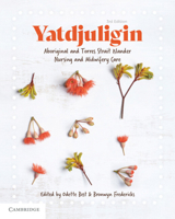 Yatdjuligin: Aboriginal and Torres Strait Islander Nursing and Midwifery Care 1108794696 Book Cover
