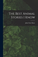 The Best Animal Stories I Know 1014345510 Book Cover