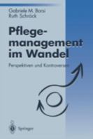 Pflegemanagement im Wandel. Perspektiven und Kontroversen 3540586423 Book Cover