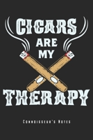 Cigars Are My Therapy - Connoisseur's Notes: Cigar Smoking Notebook Journal Planner - Gift For Cuban Cigar Lovers & Smoker (6" x 9", 120 Pages, Lined) Perfect Gift Idea For Birthday & Christmas 1087328217 Book Cover