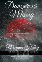 Dangerous Misery 1508790779 Book Cover