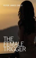 The Female Trigger 1908760362 Book Cover