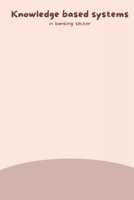 Knowledge based systems in banking sector 0993387020 Book Cover