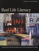 Real Life Literacy: Classroom Tools That Promote Real-World Reading and Writing 1551382040 Book Cover