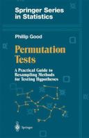 Permutation Tests: A Practical Guide to Resampling Methods for Testing Hypotheses 0387940979 Book Cover