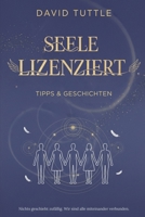 Seele Lizenziert: Tipps and Geschichten (German Edition) 1834300711 Book Cover