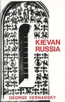 Kievan Russia (The History of Russia Series) 0300016476 Book Cover