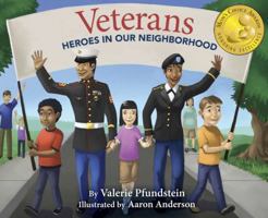 Veterans: Heroes in Our Neighborhood 0990649466 Book Cover