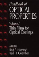 Handbook of Optical Properties: Thin Films for Optical Coatings, Volume I 084932484X Book Cover