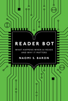 Reader Bot: What Happens When AI Reads and Why It Matters 1503643948 Book Cover