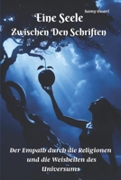 Eine Seele zwischen den Schriften: Empathie in den Religionen und Weisheiten der Welt (Die Seele im Licht) (German Edition) B0FPRFFHKH Book Cover
