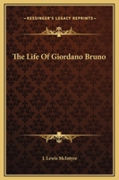 The Life of Giordano Bruno 1162910267 Book Cover