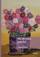 Ma dévotion pour toi 2414814640 Book Cover