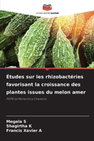 Études sur les rhizobactéries favorisant la croissance des plantes issues du melon amer 613962083X Book Cover