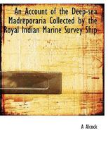 An Account of the Deep-Sea Madreporaria 3337073115 Book Cover