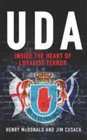 Uda: Inside the Heart of Loyalist Terror 1844880206 Book Cover