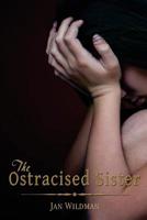 The Ostracised Sister 1514207842 Book Cover