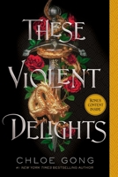 These Violent Delights 1534457690 Book Cover