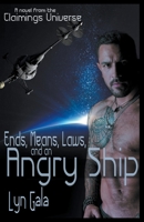 Ends, Means, Laws and an Angry Ship 1393207464 Book Cover