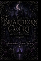 The Briarthorn Court (The Willowfen Cycle) B0H677FZFJ Book Cover