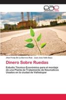 Dinero Sobre Ruedas 6202122609 Book Cover