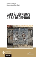 L'art à l'épreuve de sa réception (Ouverture Philosophique) (French Edition) 2343235627 Book Cover