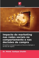 Impacto do marketing nas redes sociais no comportamento e nas decisões de compra (Portuguese Edition) 6208333997 Book Cover
