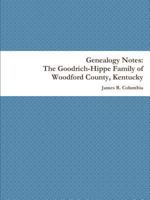 The Goodrich-Hippe Family of Woodford County, Kentucky 1312394315 Book Cover