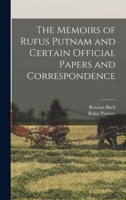 The Memoirs of Rufus Putnam and Certain Official Papers and Correspondence 1015713661 Book Cover