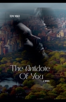 The Antidote Of You B0FKMV5H1W Book Cover