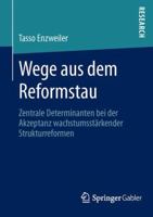 Wege Aus Dem Reformstau: Zentrale Determinanten Bei Der Akzeptanz Wachstumsstarkender Strukturreformen 3658012218 Book Cover