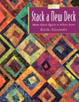 Stack a New Deck: More Great Quilts in 4 Easy Steps 1564775372 Book Cover