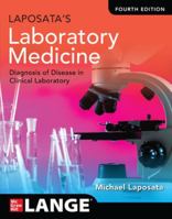 Laposata's Laboratory Medicine Diagnosis of Disease in Clinical Laboratory, Fourth Edition 1264258097 Book Cover