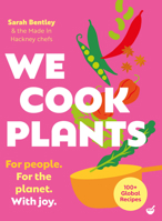 We Cook Plants: For people. For the planet. With joy. 1848994451 Book Cover