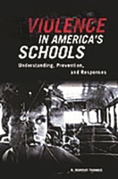 Violence in America's Schools: Understanding, Prevention, and Responses 1578867096 Book Cover