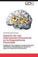Impacto de Una Intervencion Psicosocial En La Esquizofrenia Paranoide 3845490799 Book Cover