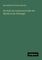 Ein Wort zur Controverse über die Mystik in der Theologie (German Edition) 3563919836 Book Cover