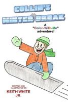 Collin's Winter Break: A "Color-With-Me" Adventure 1495340066 Book Cover