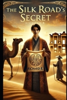 The Silk Road's Secret B0DX81GKGD Book Cover