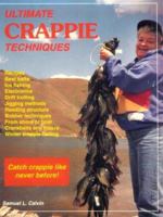 Ultimate Crappie Techniques 187817584X Book Cover