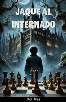 Jaque al internado (Thriller de intriga y suspense) (Spanish Edition) B0F7LRC3SR Book Cover