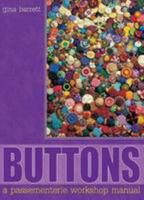 Buttons : A Passementerie Workshop Manual 0957324316 Book Cover