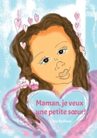 Maman, je veux une petite soeur (French Edition) B0FJ5Q5H5F Book Cover