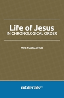 Life of Jesus in Chronological Order 0990415570 Book Cover