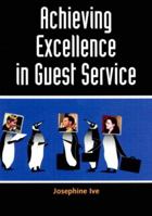 Achieving Excellence in Guest Service 1862504849 Book Cover