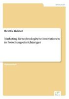 Marketing Fur Technologische Innovationen in Forschungseinrichtungen 3838672550 Book Cover