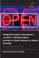 Geografia Agito: Powstanie i "smierc" barów/klubów nocnych w João Pessoa w stanie Paraíba (Polish Edition) 620959932X Book Cover